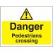 Construction Board 600x450 4mm Danger Pedestrians Crossing Ref CON024Cx600x450 *Up to 10 Day Leadtime*