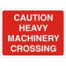 Construction Board 4mm Caution Heavy Machinery Crossing Ref CON046Cx600x450 *Up to 10 Day Leadtime*
