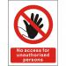 Prohibition Sign 300x400 No access for unauthorised persons Ref P086SRP300x400 *Up to 10 Day Leadtime*