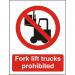 Prohibition Sign300x400 Plastic Fork lift trucks prohibited Ref P092SRP300x400 *Up to 10 Day Leadtime*