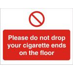 Prohibition Sign 300x400 Do not drop cigarette ends on floor Ref P107SRP400x300 *Up to 10 Day Leadtime* 136135