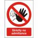 Prohibition Sign 300x400 1mm Plastic Strictly no admittance Ref P113SRP-300x400 *Up to 10 Day Leadtime*