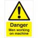 Warning Sign 300x400 Plastic Danger Men working on machine Ref W0239SRP300x400 *Up to 10 Day Leadtime*
