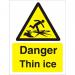 Warning Sign 300x400 1mm Plastic Danger - Thin ice Ref W0248SRP-300x400 *Up to 10 Day Leadtime*