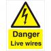 Warning Sign 300x400 1mm Plastic Danger - Live wires Ref W0257SRP-300x400 *Up to 10 Day Leadtime*