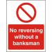 Warehouse Sign 400x600 1mm No reversing without a banksman Ref WPP09SRP400x600 *Up to 10 Day Leadtime*
