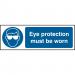 Eye Protection Must Be Worn Sign 