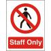 Seco Prohibition Safety Sign Staff Only Self Adhesive Vinyl 150 x 200mm - P085SAV150X200 28888SS