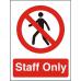 SECO Prohibition Safety Sign Staff Only Self Adhesive Vinyl 150 x 200mm - P085SAV150X200 28888SS