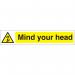 SECO Warning Safety Sign Mind Your Head Self Adhesive Vinyl 300 x 50mm - W0186SAV300X50 29119SS