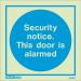 Photoluminescent Signsecurity Notice This Door Is Alarmed H X W: 150 387384