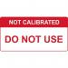 Not Calibrated Do Not Use- Labels (50 X 25 mm Roll of 250) 405778