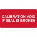 Calibration Void If Seal Isbroken - Labels (50 X 25 mm Roll of 250) 405844
