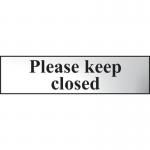 Please Keep Closed- Chr (200 X 50 Mm) 410725