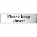 Please Keep Closed- Chr (200 X 50 Mm) 410725