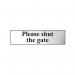 Please Shut Thegate - Chr (200 X 50 Mm) 410737