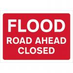600 X 450 mm Temporary Sign& Frame - Flood Road Ahead Closed 417080