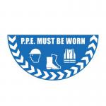 Ppe Must Be Wornhalf Circle Floor Marker 417120