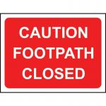 600 X 450 mm Temporary Sign& Frame - Caution Footpath Closed 419450