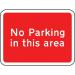 600 X 450 mm Dibond no Parkingin This Area Road Sign (with Channel) 419661