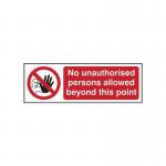 No Unauthorised Persons Allowedbeyond This Point - Sav (300 X 100 Mm) 420039