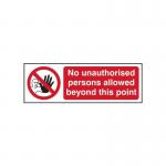 No Unauthorised Persons Allowedbeyond This Point - 1.2 mm Recyclable Pp (600 X 200 Mm) 420042