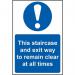 This Staircase and Exit Way Toremain Clear at All Times - Sapp (200 X 300 Mm) 421640