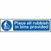 Place All Rubbish Inbins Provided - Sapp (200 X 50 Mm) 422504