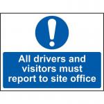 All Drivers and Visitors Mustreport to Site Office - 1.2 mm Recyclable Pp (600 X 450 Mm) 422539