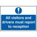 All Visitors and Drivers Mustreport to Reception - 1.2 mm Recyclable Pp (300 X 200 Mm) 422541