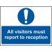 All Visitors Must Reportto Reception - 1.2 mm Recyclable Pp (300 X 200 Mm) 422543