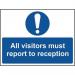 All Visitors Must Reportto Reception - Sav (300 X 200 Mm) 422545
