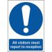 All Visitors Must Reportto Reception 1.2 mm Recyclable Pp (297 mm X 420 Mm) 422547