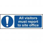 All Visitors Must Reportto Site Office - Sav (300 X 100 Mm) 422549