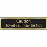 Caution Towel Railmay Be Hot - Pol (200 X 50 Mm) 422571
