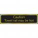 Caution Towel Railmay Be Hot - Pol (200 X 50 Mm) 422571