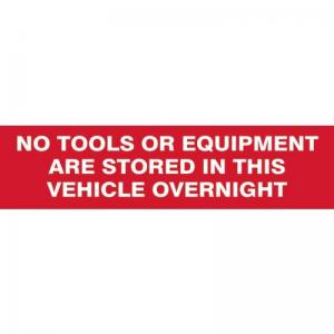 No Tools Or Equipment Stored In This Vehicle Overnight - SavClg 200 X