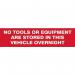 No Tools Or Equipment Stored Inthis Vehicle Overnight - Savclg (200 X 50 Mm) 422635