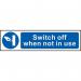 Switch Off When Notin Use - Sapp (200 X 50 Mm) 422714