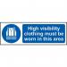 High Visibility Clothing Mustbe Worn in This Area - 1.2 mm Recyclable Pp (300 X 100 Mm) 422731