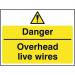 Danger Overhead Livewires - 1.2 mm Recyclable Pp (600 X 450 Mm) 423071