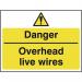 Danger Overhead Livewires - Sav (600 X 450 Mm) 423072