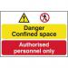Danger Confined Space Authorisedpersonnel Only - Pp (600 X 400 Mm) 423093