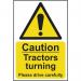 Caution Tractors Turning Pleasedrive Carefully - 1.2 mm Recyclable Pp (200 X 300 Mm) 423167