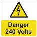 Danger 240 Volts -100 Roll Sav (75 X 75 Mm) 423356