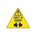 Quarry Sign: Get A Grip(triangle) - Sav (190 X 190 Mm) 423686