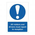 All Visitors and Drivers Mustreport to Reception - 1.2 mm Recyclable Pp (297 X 420 Mm) 423712