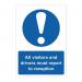 All Visitors and Drivers Mustreport to Reception - 1.2 mm Recyclable Pp (297 X 420 Mm) 423712