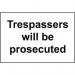 Trespassers Will Beprosecuted - Sav (300 X 200 Mm) 423733