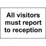 All Visitors Must Reportto Reception -sav (300 X 200 Mm) 423792